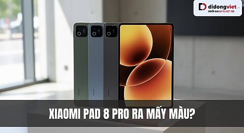 Xiaomi Pad 8 Pro có mấy màu? 3 lựa chọn màu sắc sang trọng, dẫn đầu xu hướng