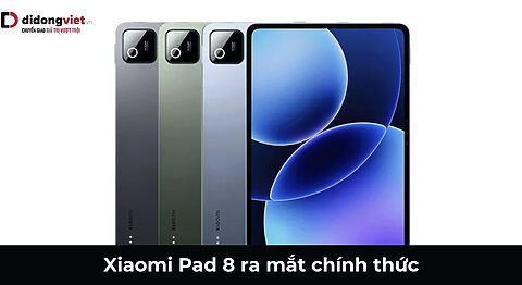 Xiaomi Pad 8 ra mắt