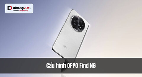 Cấu hình OPPO Find N6: Snapdragon 8 Elite Gen 5, thiết kế gập, Pin 6000mAh siêu khủng Cấu hình OPPO Find N6: Snapdragon Elite Gen 5 - Camera 200MP