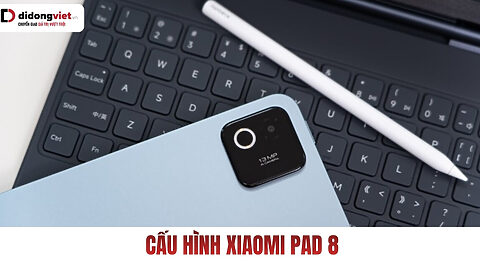 Cấu hình Xiaomi Pad 8
