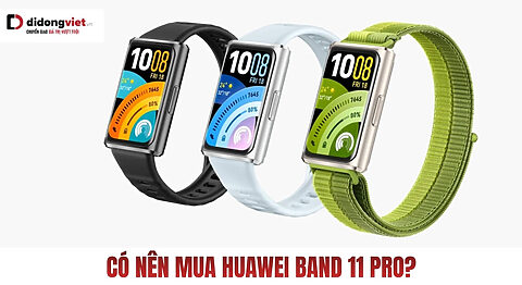 Có nên mua Huawei Band 11 Pro