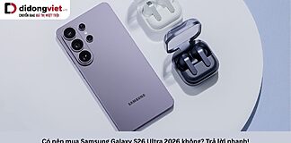 Có nên mua Samsung Galaxy S26 Ultra 2026