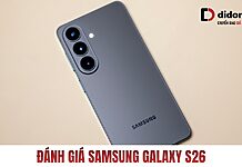 Đánh giá Samsung Galaxy S26 5G