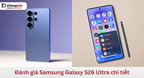 Đánh giá Samsung Galaxy S26 Ultra