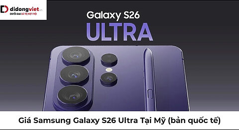 Giá Samsung Galaxy S26 Ultra Tại Mỹ