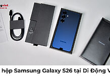 Mở hộp Samsung Galaxy S26 tại Di Động Việt