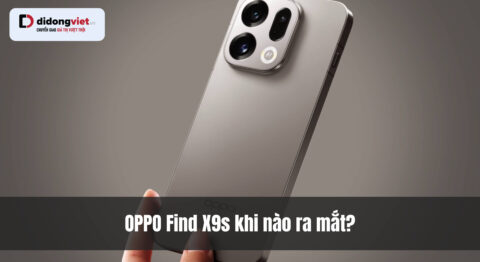 OPPO Find X9s khi nào ra mắt? Lộ trình, thông số và giá bán dự kiến