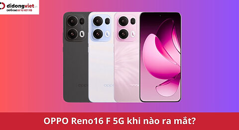 OPPO Reno16 F 5G khi nào ra mắt? Lộ diện Pin Khủng 7000mAh, Màn 120Hz OPPO Reno16 F 5G khi nào ra mắt?