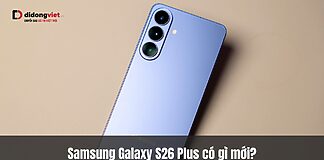 Samsung Galaxy S26 Plus có gì mới — chip 2nm đầu tiên thế giới, camera Adaptive Pixel zoom 30x, pin sạc 45W, mỏng 7.3mm