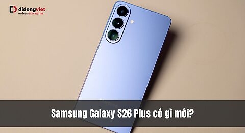 Samsung Galaxy S26 Plus có gì mới — chip 2nm đầu tiên thế giới, camera Adaptive Pixel zoom 30x, pin sạc 45W, mỏng 7.3mm