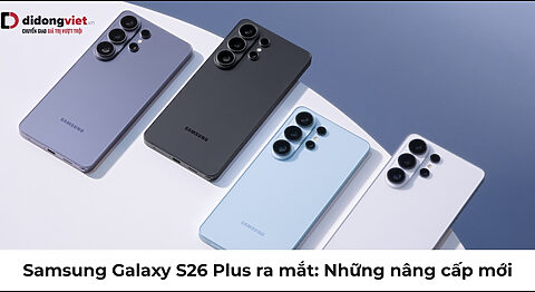 Samsung Galaxy S26 Plus ra mắt