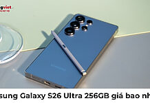 Samsung Galaxy S26 Ultra 256GB giá bao nhiêu