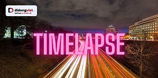 Timelapse là gì? Khám phá kỹ thuật "nén thời gian" độc đáo.
