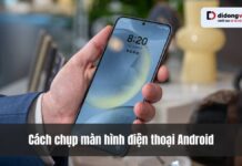 10+ cách chụp màn hình điện thoại Android đơn giản nhất 15+ cách chụp màn hình điện thoại Android đơn giản nhất
