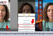 Cách đổi background trong Zoom trên điện thoại OPPO đơn giản và nhanh chóng Cách đổi background trong Zoom trên điện thoại OPPO