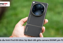 Đánh giá cấu hình Find X9 Ultra: Sự đánh đổi giữa camera 200MP, pin 7050mAh cấu hình Find X9 Ultra