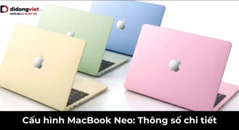 Cấu hình MacBook Neo: Thông số chi tiết và hiệu năng thực tế Cấu hình MacBook Neo