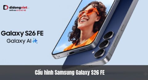 Cấu hình Samsung Galaxy S26 FE — Mạnh mẽ, đẹp, rẻ với Exynos 2400, camera chuyên nghiệp và sạc nhanh 45W Cấu hình Samsung Galaxy S26 FE có gì? Exynos 2400, Camera 50MP, Sạc 45W