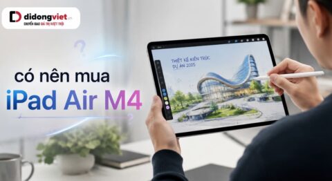 có nên mua ipad air m4