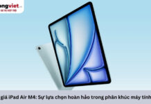 Đánh giá iPad Air M4: Sự lựa chọn hoàn hảo trong phân khúc máy tính bảng Đánh giá iPad Air M4