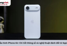 Cấu hình iPhone Air: Chi tiết thông số và nghệ thuật đánh đổi từ Apple Cấu hình iPhone Air