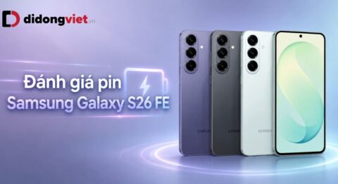 Đánh giá pin Samsung Galaxy S26 FE