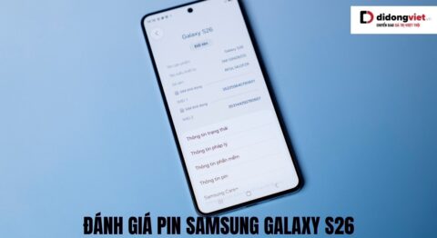 Đánh giá pin Samsung Galaxy S26