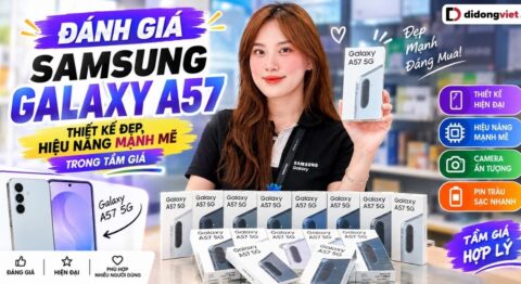 đánh giá samsung galaxy a57