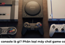 Game console là gì? Phân loại và cách chọn mua máy chơi game Game console là gì