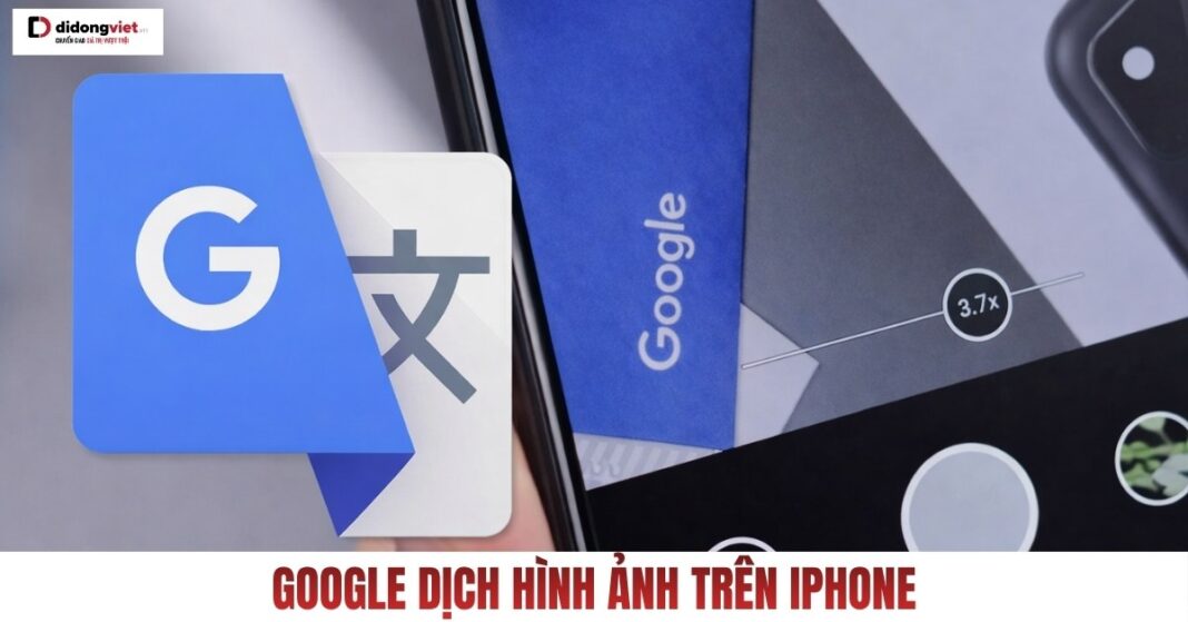 google dịch hình ảnh trên iphone