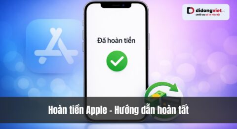 Hoàn tiền Apple – Hướng dẫn chi tiết 90 ngày + Cách yêu cầu nhanh nhất Hoàn tiền Apple - Hướng dẫn chi tiết 90 ngày + Cách yêu cầu nhanh nhất