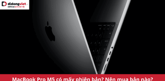 macbook pro m5 có mấy phiên bản?