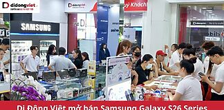 Di Động Việt mở bán Samsung Galaxy S26 Series