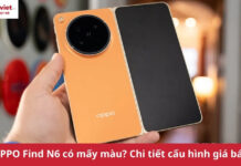 OPPO Find N6 có mấy màu? Chi tiết bảng màu và cấu hình “hủy diệt” vừa ra mắt OPPO Find N6 có mấy màu