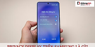 Privacy Display trên Samsung là gì