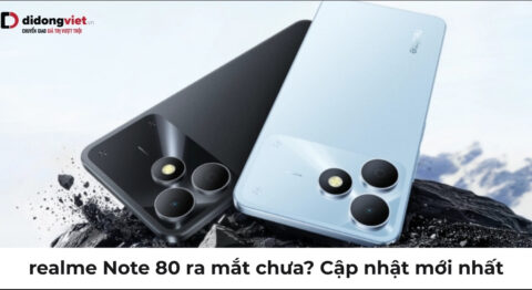 realme Note 80 ra mắt chưa? Có gì mới trong phân khúc giá rẻ? realme Note 80 ra mắt
