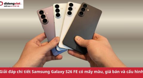 Samsung Galaxy S26 FE có mấy màu? Giải đáp chi tiết