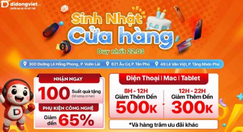 Mừng Sinh Nhật Cửa Hàng Di Động Việt – Duy nhất 22.3 Sale sốc – Đến là có quà Sinh Nhật Cửa Hàng Di Động Việt 22.3