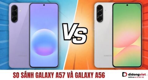 So sánh Galaxy A57 và Galaxy A56