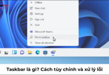 Taskbar là gì? Cách tùy chỉnh và xử lý lỗi thanh tác vụ trên Windows taskbar là gì