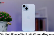 Cấu hình iPhone 15 chi tiết: Có còn đáng mua trong năm 2026? cấu hình iphone 15