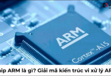 Chip ARM là gì? Giải mã kiến trúc vi xử lý đang thay đổi thế giới công nghệ chip arm là gì