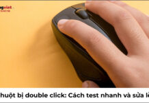 Chuột bị double click: Cách test nhanh và hướng dẫn sửa lỗi tận gốc chuột bị double click