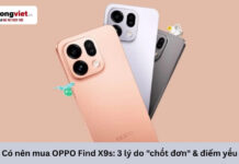 Có nên mua OPPO Find X9s: 3 nâng cấp đáng tiền và những điểm yếu cần biết trước khi chốt Có nên mua OPPO Find X9s