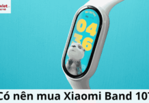 Có nên mua Xiaomi Band 10 ở thời điểm này? Đánh giá chi tiết và lời khuyên nâng cấp Có nên mua Xiaomi Band 10?