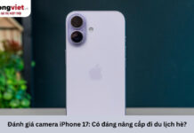 Đánh giá camera iPhone 17: Test thực tế góc rộng, chụp đêm và quay video TikTok trước khi xuống tiền Đánh giá camera iPhone 17