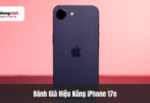 Đánh Giá Hiệu Năng iPhone 17e: Phân Tích Thực Tế Chip A19 Và Apple Intelligence Đánh Giá Hiệu Năng iPhone 17e: Phân Tích Thực Tế Chip A19 Và Apple Intelligence
