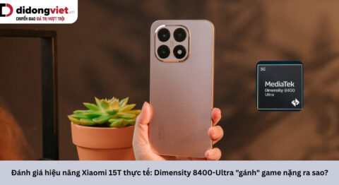 Đánh giá hiệu năng Xiaomi 15T