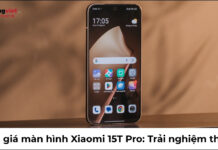 Đánh giá màn hình Xiaomi 15T Pro: Trải nghiệm thực tế từ làm việc ngoài trời đến giải trí ban đêm Đánh giá màn hình Xiaomi 15T Pro