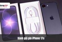 Đánh giá pin iPhone 17e: Thời lượng thực tế có đáp ứng đủ nhu cầu? Đánh giá pin iPhone 17e: SOT thực tế hơn 8 tiếng, có đủ dùng?